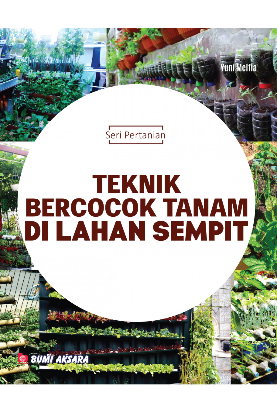 Seri Pertanian : Teknik Bercocok Tanam di Lahan Sempit